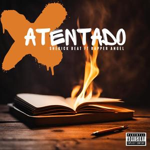 Atentado (feat. Rapper Angel) [Explicit]