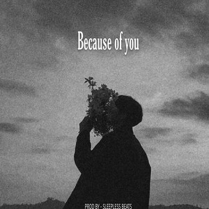 Because of You