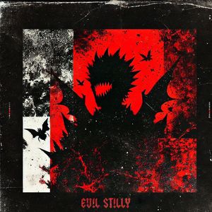 EV!L ST!LLY (Explicit)