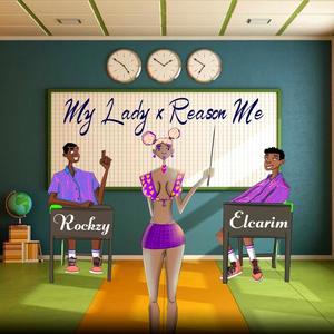 My Lady x Reason Me (Explicit)