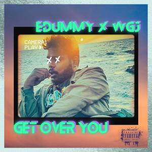 GET OVER YOU (feat. EDUMMY) (Explicit)