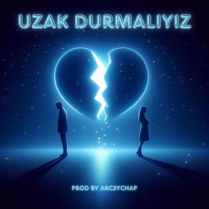 Uzak Durmalıyız (Explicit)