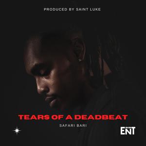 TEARS OF A DEADBEAT (Explicit)