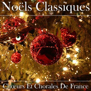 Chœurs et chorales de France: Noëls classiques