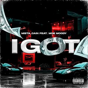 I got (feat. Moe moody) (Explicit)