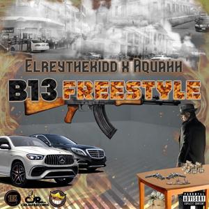 B-13 Freestyle (Explicit)