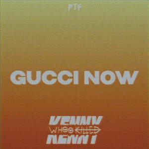 GUCCI NOW (Explicit)