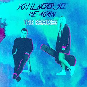 You'll Never See Me Again (The Remixes)