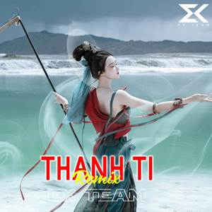 Thanh Ti (Remix)封面
