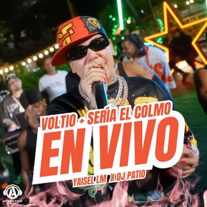 VOLTIO + SERÍA EL COLMO (En Vivo|Explicit)