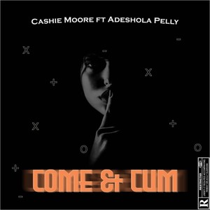 Come and Cum (Explicit)