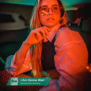 I Am Gonna Wait