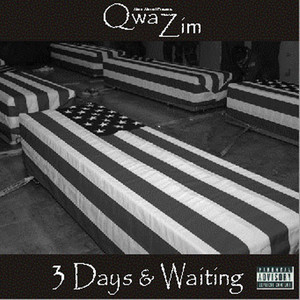 Marc Marcel Presents QwaZim '3 Days & Waiting' (Explicit)