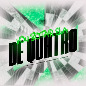 Vou Botar Ela de Quatro (Explicit)