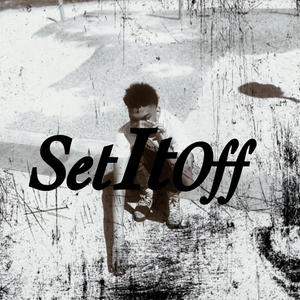 Set It Off (Explicit)