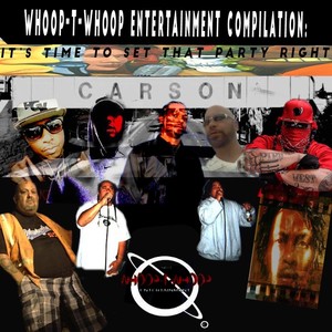 Whoop-T-Whoop Entertainment Compilation: It’s Time to Set That Party Right (Explicit)