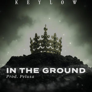 IN THE GROUND (Explicit)