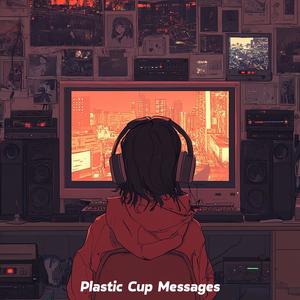 Plastic Cup Messages