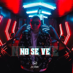 No Se Ve (Explicit)