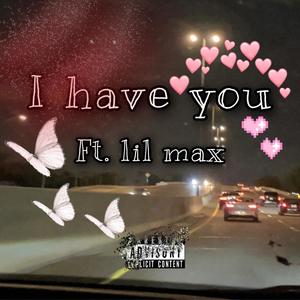 I Have You (Explicit)