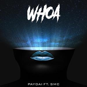 Whoa(feat. SMC) (Explicit)