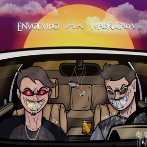 Envolvido na Madrugada (Explicit)