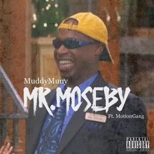 Mr.Moseby (feat. MotionGang) [Explicit]