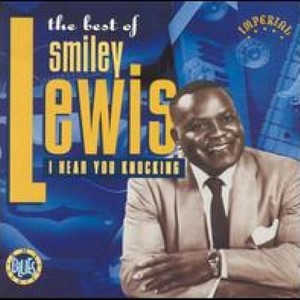 The Best of Smiley Lewis: I Hear You Knocking