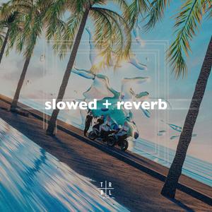 Sweat (Slowed + Reverb) (Explicit)