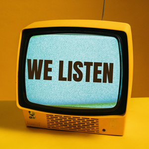 We Listen