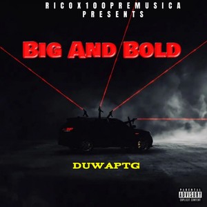 Big and Bold (Explicit)