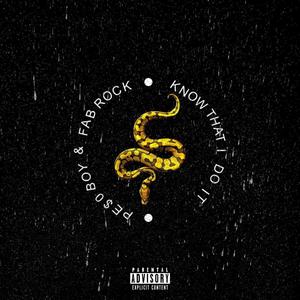 Know That I Do It (Explicit)