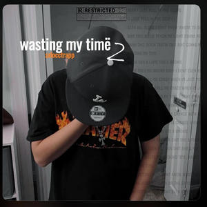 wasting my timë 2 (feat. jjetson & fxck.arturo) (Explicit)