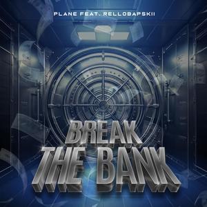 Break the bank (feat. Rellobapskii) (Explicit)