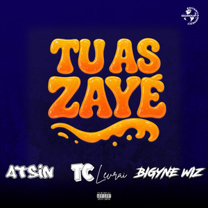 Tu as zayé (Explicit)