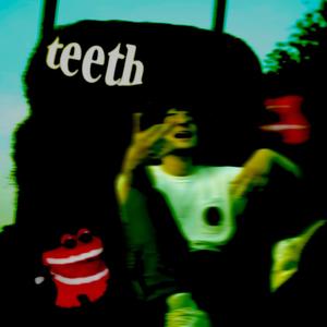 Teeth (Explicit)