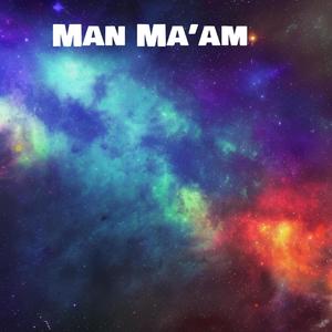 Greatest Hits of Man Ma'am Volume 2 (Explicit)