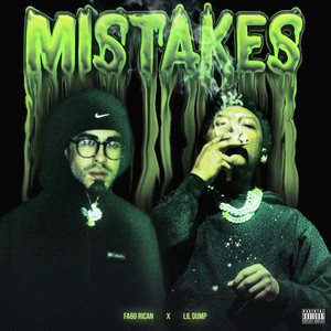 Mistakes (ft. Lil Dump) [Explicit]