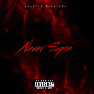 Never Spin (feat. Baby Drench) [Explicit]