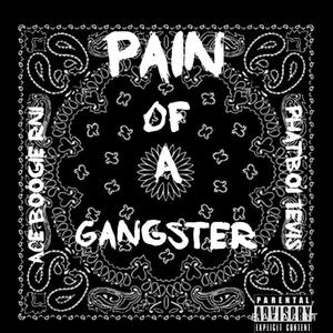 PAIN OF A GANGSTER (Explicit)