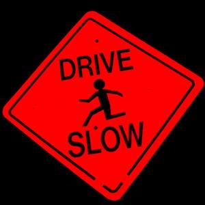 Drive Slow