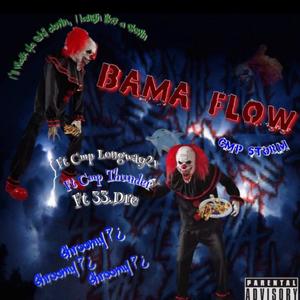 BamaFlow (feat. 33Dre, CmpLongWay2x & CmpThunder) [Explicit]