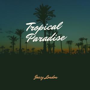 Tropical Paradise