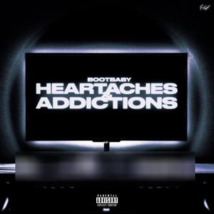 Heartaches & Addictions (Explicit)