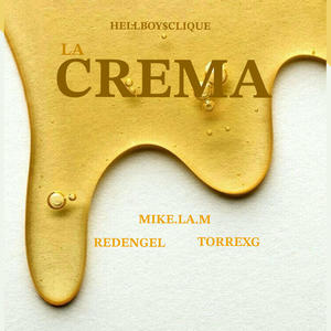 La Crema (feat. RedEngel & torrexg) [Explicit]