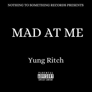Mad At Me (Explicit)