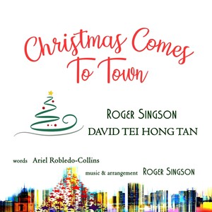 Christmas Comes To Town (feat. David Tei Hong Tan & Ariel Robledo-Collins)