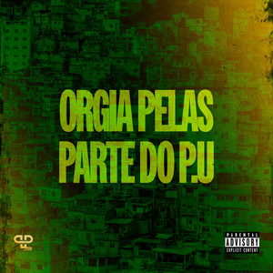 Orgia Pelas Partes do P.U (Explicit)