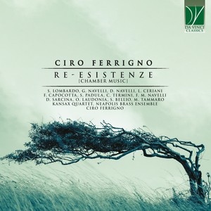 Ciro Ferrigno: Re-Esistenze (Chamber Music)