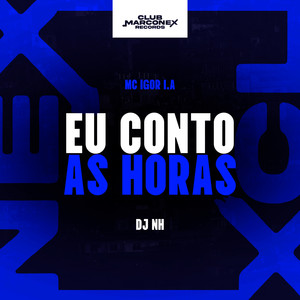 Eu Conto as Horas (Explicit)